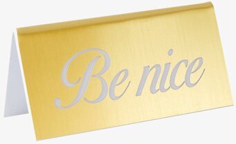 Desk Sign Clever Quotes från Rice med texten Be nice