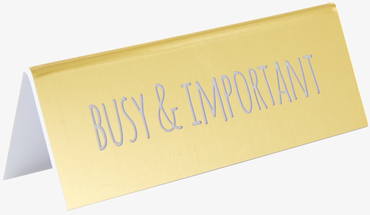 Desk Sign Clever Quotes från Rice med texten BUSY & IMPORTANT