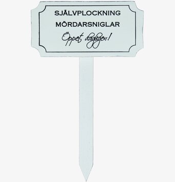 Trädgårdsskylt - Självplockning Mördarsniglar från Different Design