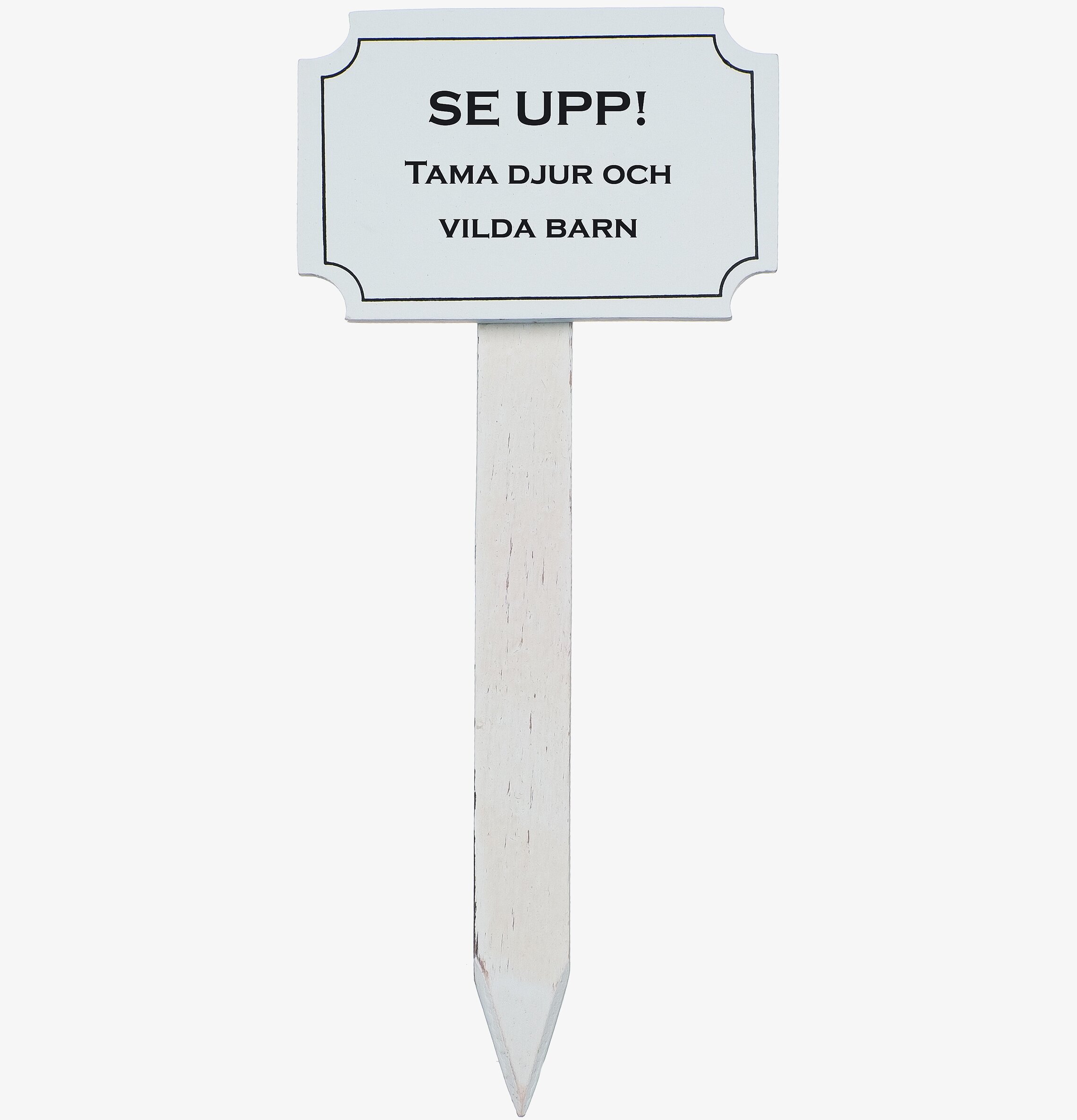 Trädgårdsskylt - Se Upp! Tama Djur & Vilda Barn Different Design