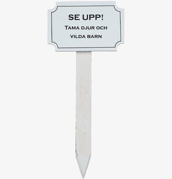 Trädgårdsskylt - Se Upp! Tama Djur & Vilda Barn Different Design
