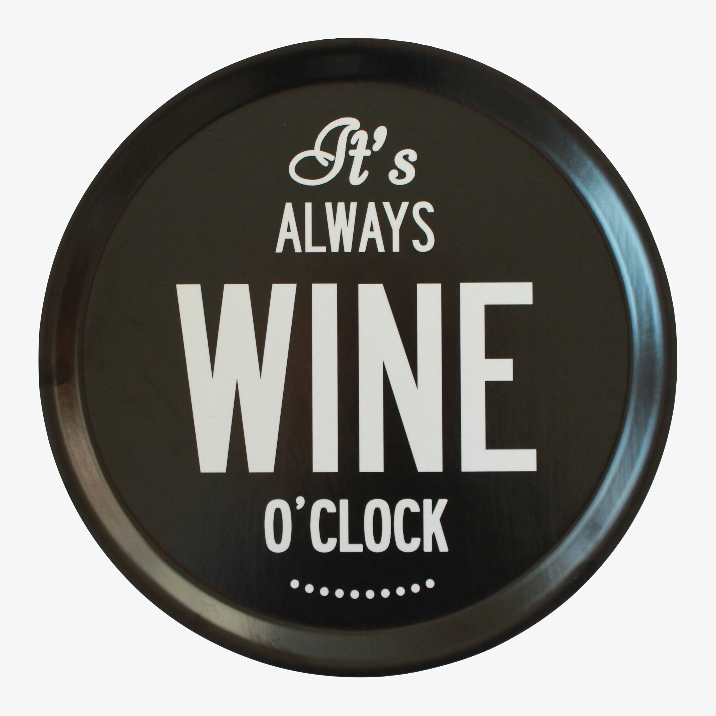 Bricka Wine från I Love Design med texten It's Always Wine O'clock