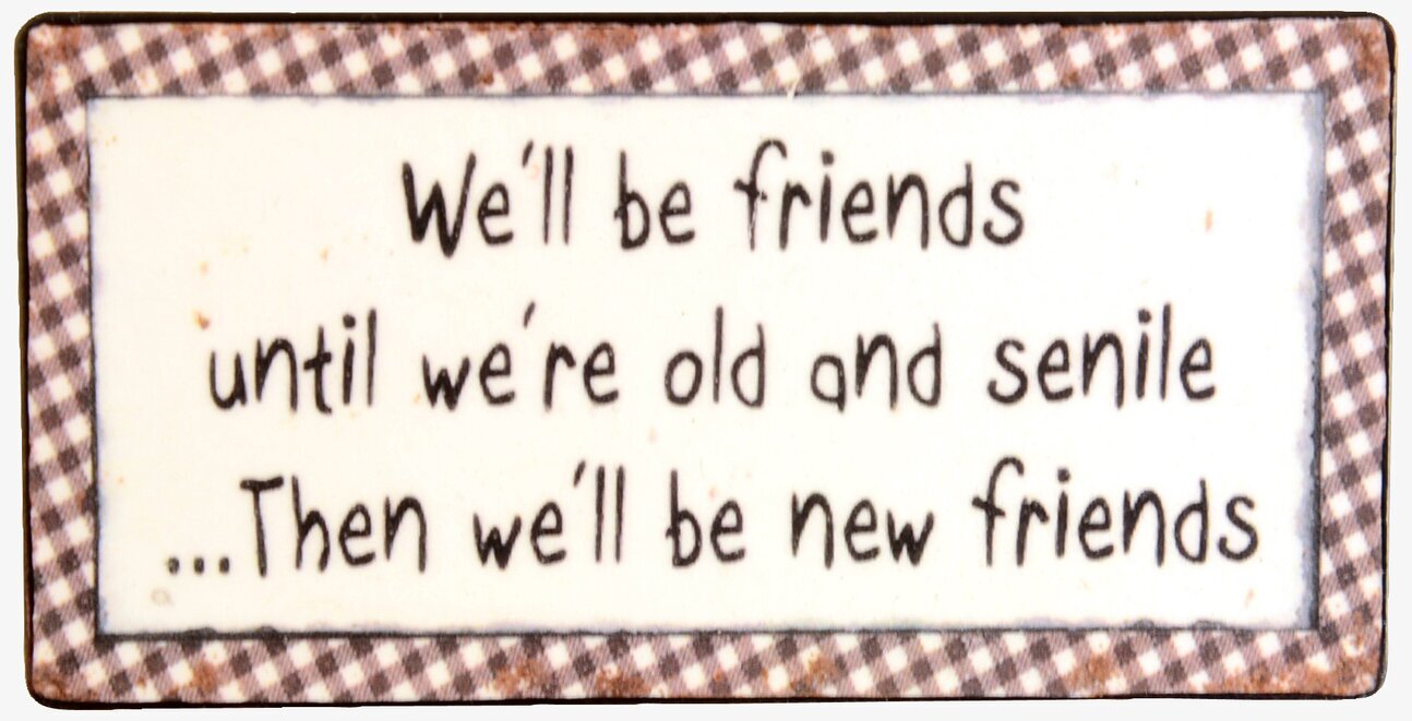 Magnet We´ll Be Friends från IB Laursen med humoristiskt budskap
