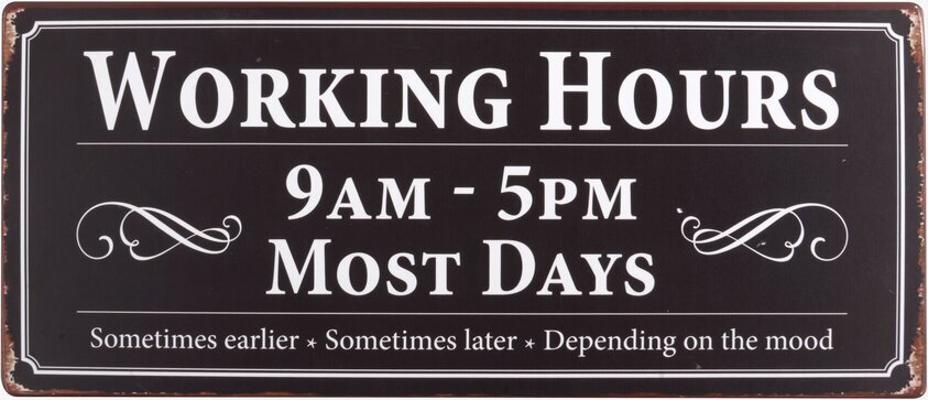 Plåtskylt Working Hours från IB Laursen med humoristisk text