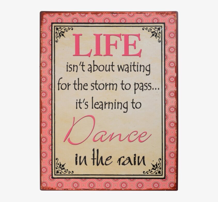 Plåtskylt Life Isn´t about från IB Laursen med inspirerande citat