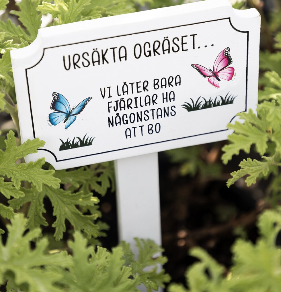 Trädgårdsskylt - Ursäkta Ogräset från Different Design