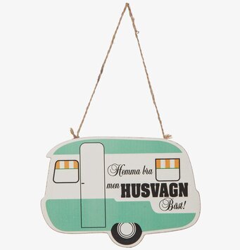 Skylt - Husvagn Bäst Different Design