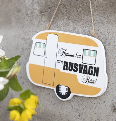 Skylt - Husvagn Bäst Different Design