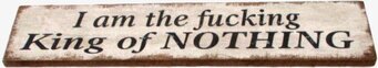 Tavla King Of Nothing från Interstil med rustik vintage stil