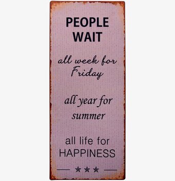 Plåtskylt People Wait från IB Laursen med meningsfull text