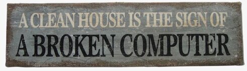 Tavla A Clean House från Interstil med humoristiskt budskap