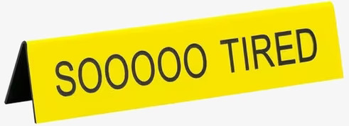 Sooooo Tired - Funny Office Sign från Americana Classic Vintage
