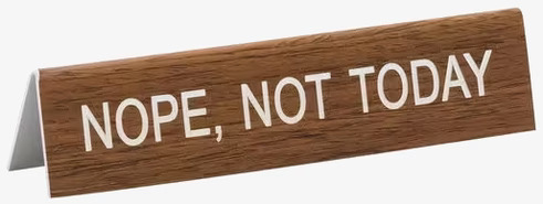 Nope, Not Today - Funny Office Sign från Americana Classic Vintage