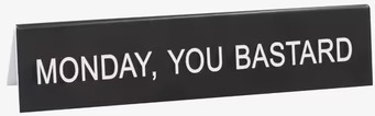 Monday - Funny Office Sign från Americana Classic Vintage